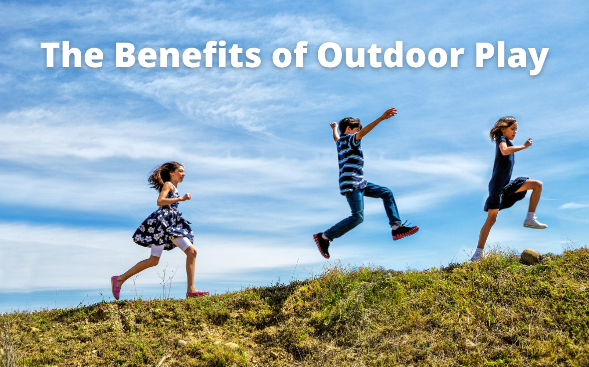 Benefits of Outdoor Play & Time In Nature for Children